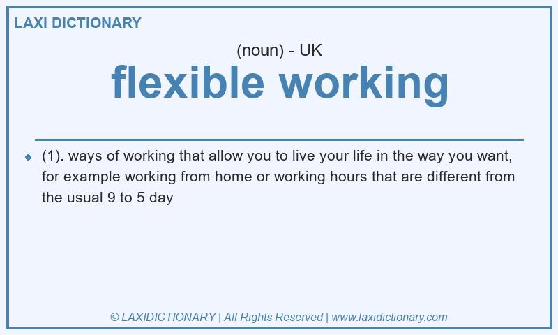 Definition flexible working in British English