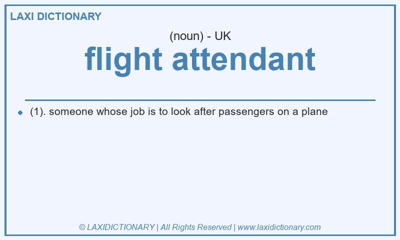 Definition flight attendant in British English