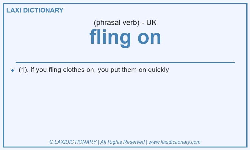 Definition fling on in British English