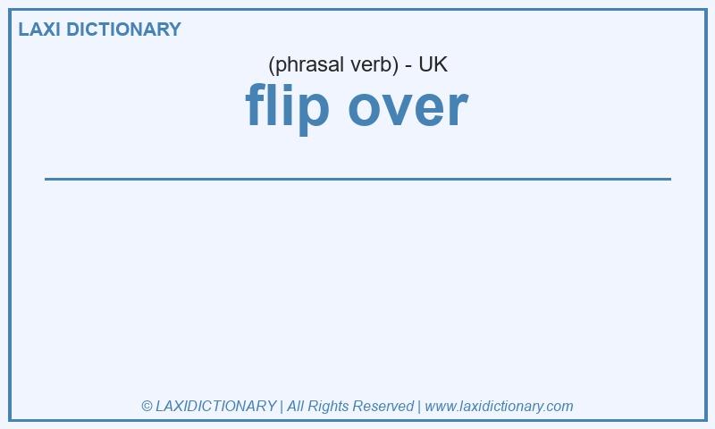 Definition flip over in British English