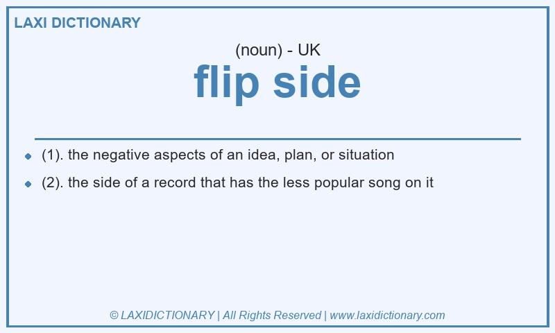 Definition flip side in British English