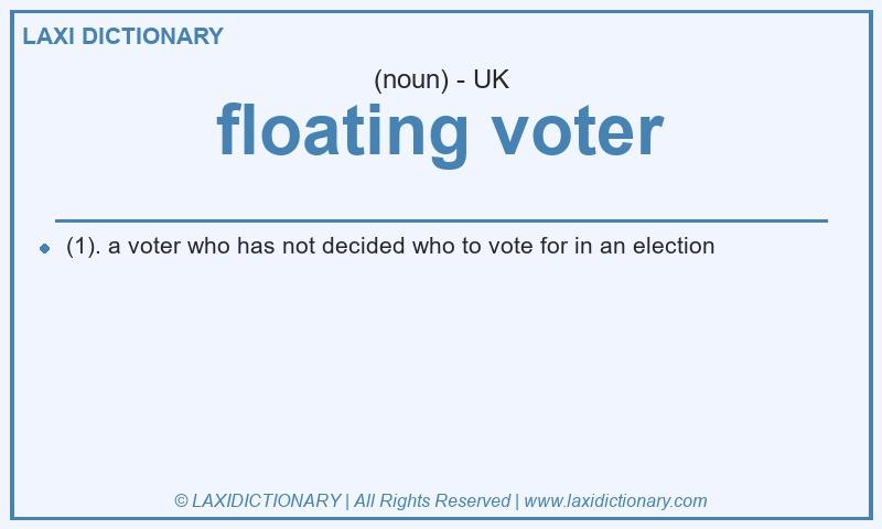 Definition floating voter in British English