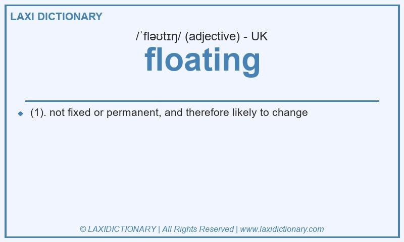 Definition floating in British English