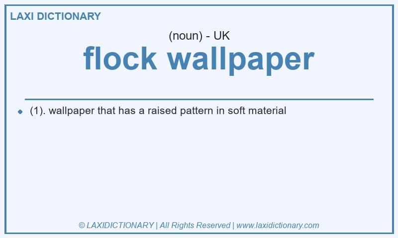 Definition flock wallpaper in British English