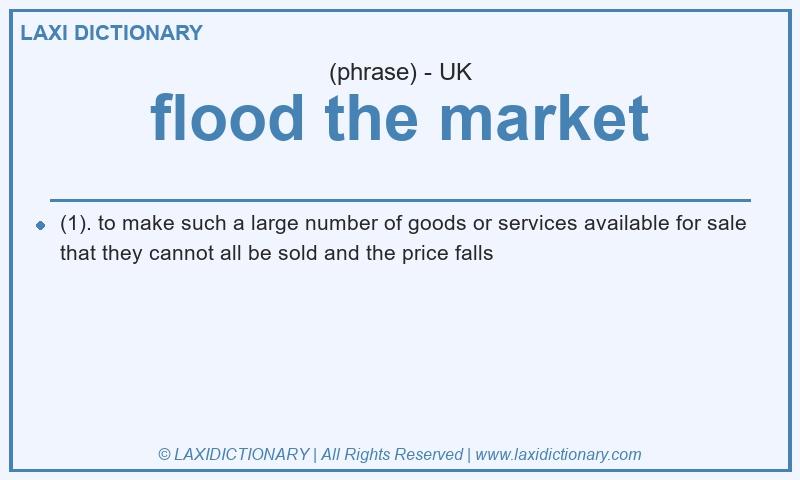 Definition flood the market in British English