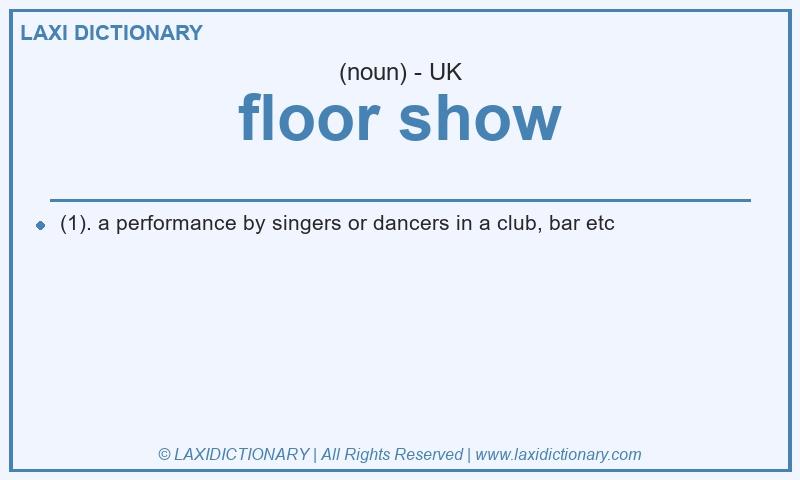 Definition floor show in British English
