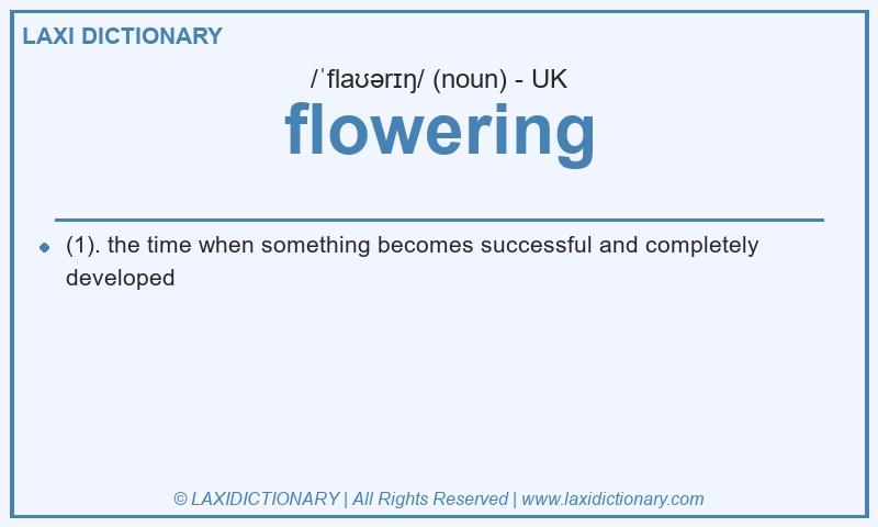 Definition flowering in British English