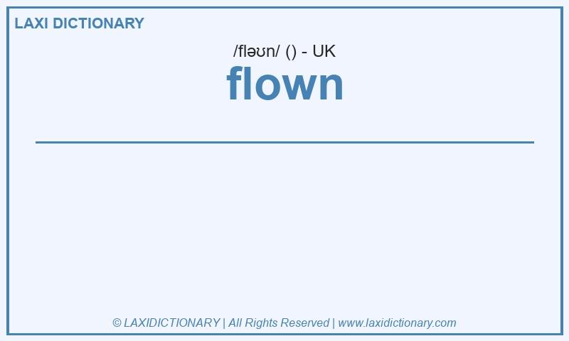 Definition flown in British English