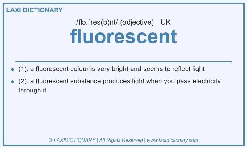 Definition fluorescent in British English