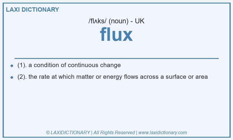 Definition flux in British English