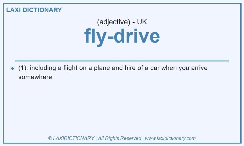 Definition fly-drive in British English