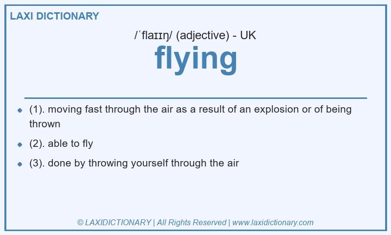 Definition flying in British English