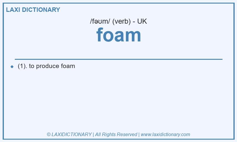 Definition foam in British English