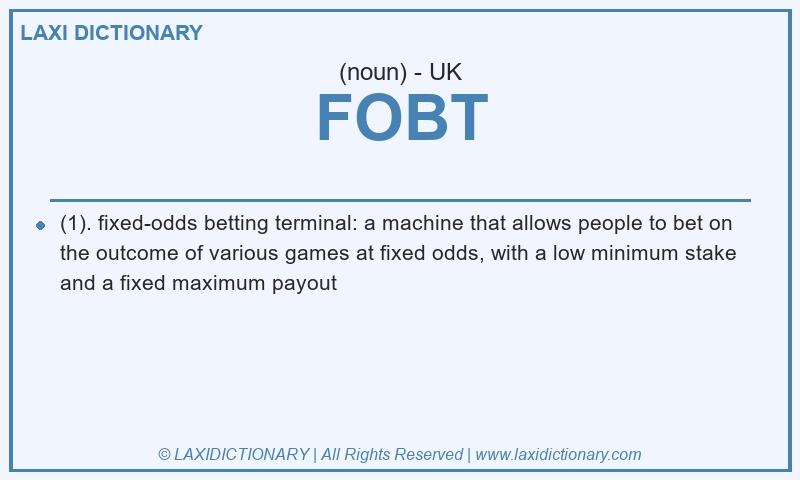 Definition FOBT in British English