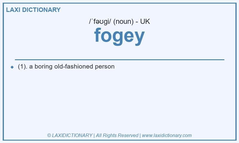 Definition fogey in British English
