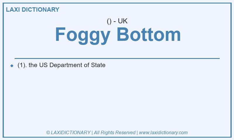 Definition Foggy Bottom in British English