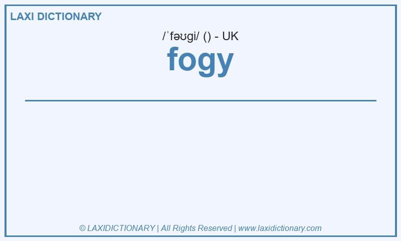 Definition fogy in British English