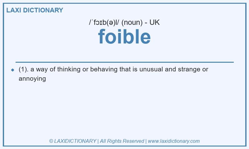 Definition foible in British English