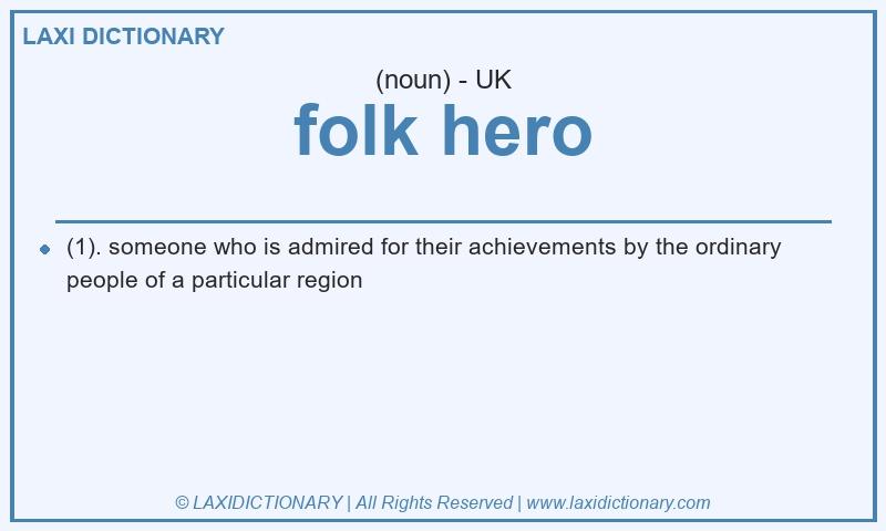 Definition folk hero in British English