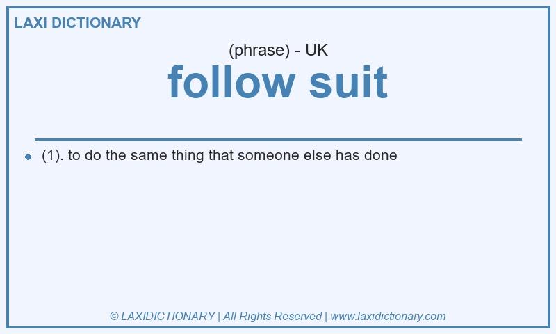 Definition follow suit in British English