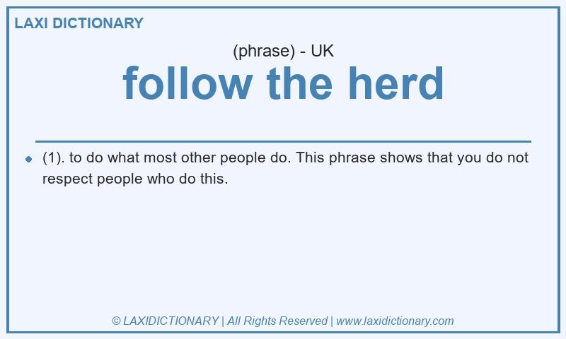 Definition follow the herd in British English