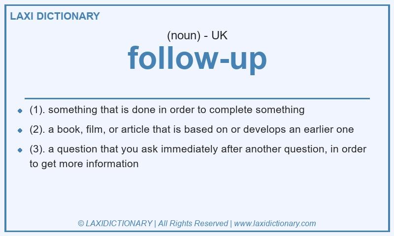 Definition follow-up in British English
