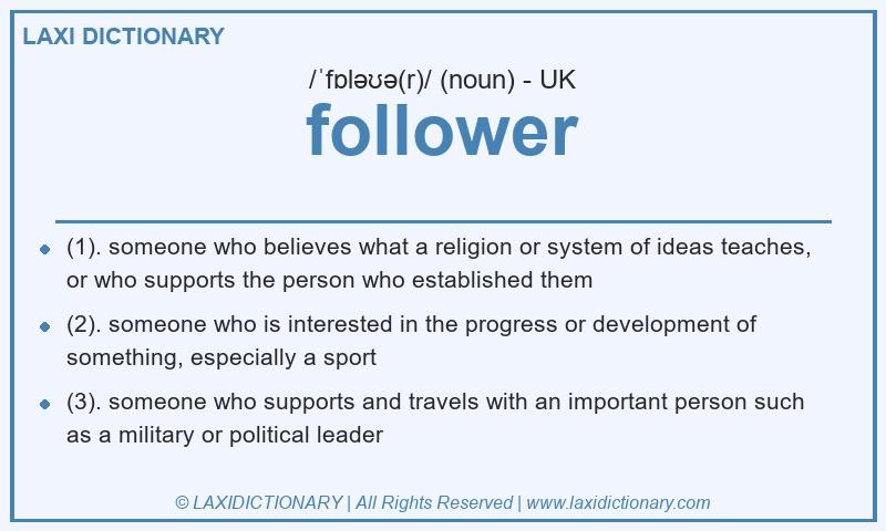 Definition follower in British English