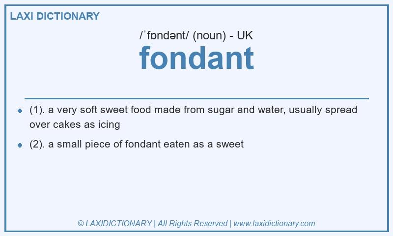 Definition fondant in British English