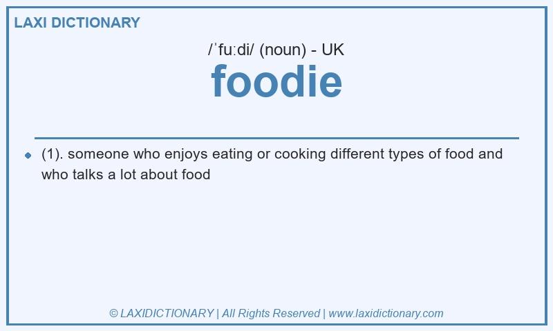 Definition foodie in British English