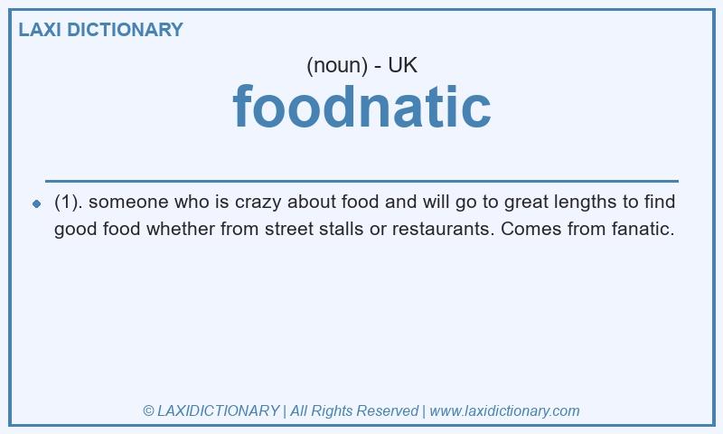 Definition foodnatic in British English