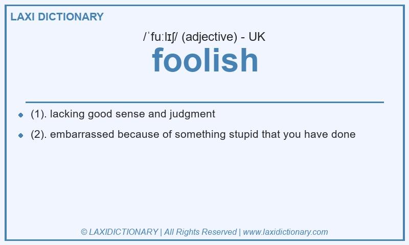 Definition foolish in British English