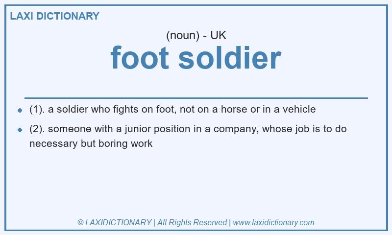 Definition foot soldier in British English