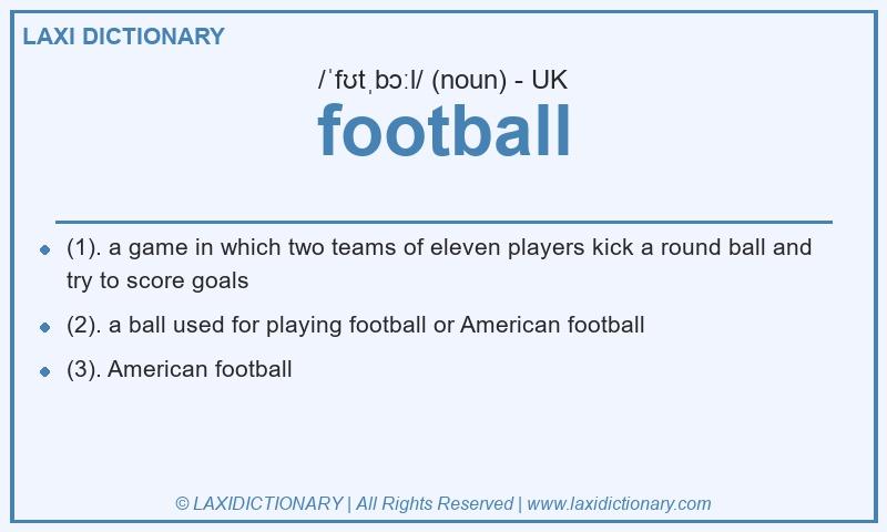 Definition football in British English