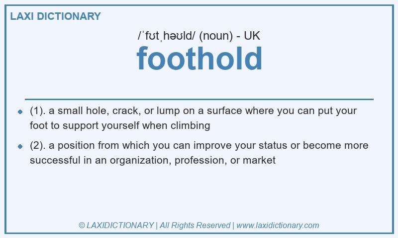 Definition foothold in British English