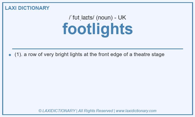Definition footlights in British English