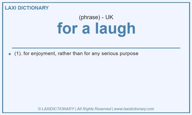 Definition for a laugh in British English
