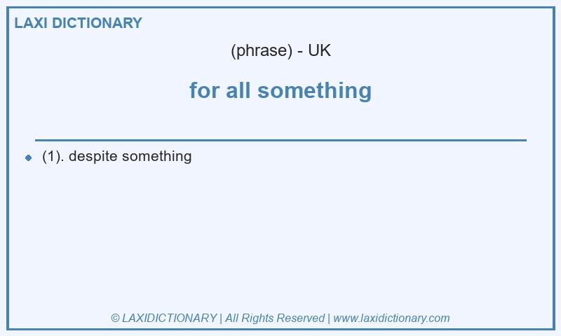 Definition for all something in British English