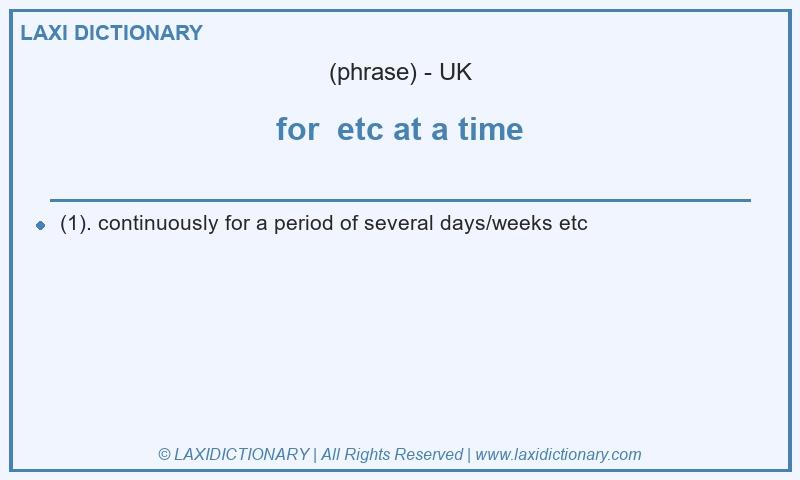 Definition for etc at a time in British English