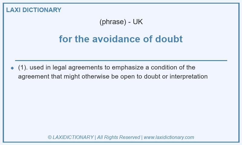 Definition for the avoidance of doubt in British English