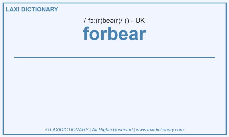 Definition forbear in British English