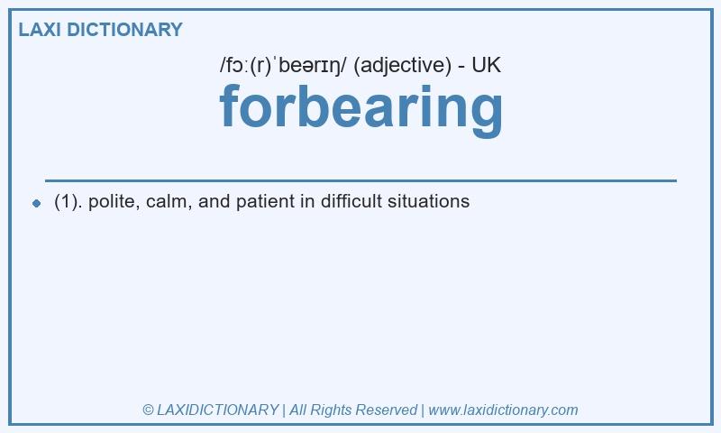 Definition forbearing in British English