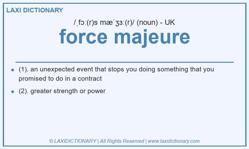 Definition force majeure in British English