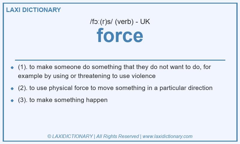 Definition force in British English