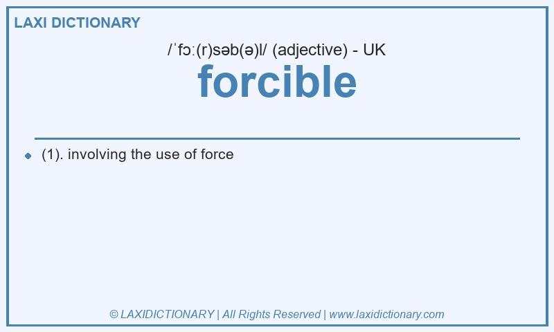 Definition forcible in British English