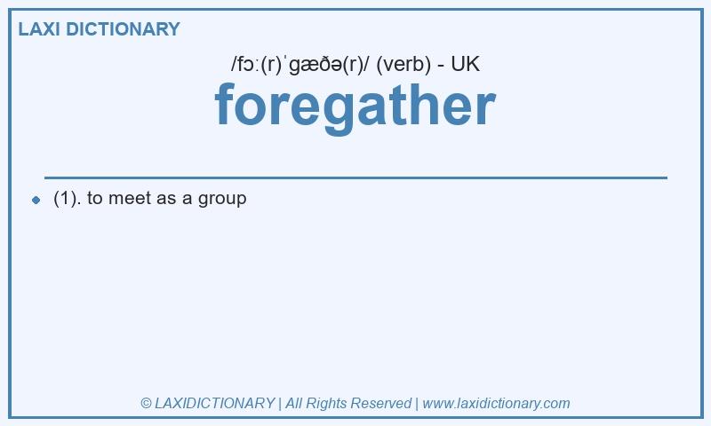 Definition foregather in British English