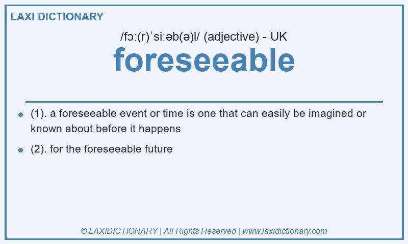 Definition foreseeable in British English