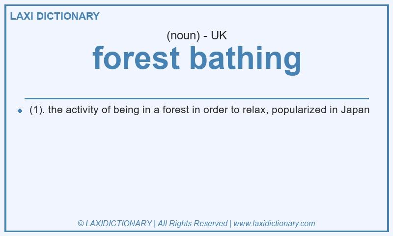 Definition forest bathing in British English