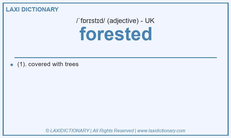 Definition forested in British English
