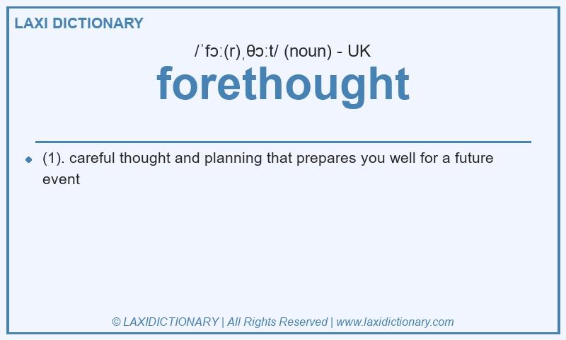 Definition forethought in British English