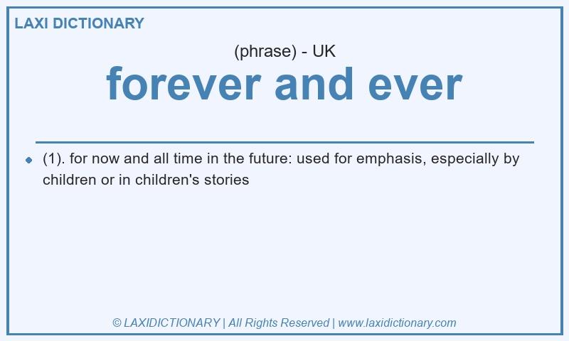 Definition forever and ever in British English